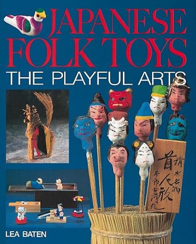 Download Japanese Folk Toys: The Playful Arts PDF