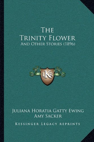 The Trinity Flower: And Other Stories (1896)