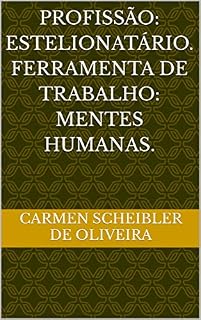 Livro Profissão: estelionatário. Ferramenta de trabalho: mentes humanas.