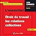 L ESSENTIEL DU DROIT DU TRAVAIL : LES RELATIONS COLLECTIVES (CARRÉS ROUGE) (French Edition) by 