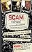 Scam School: Your Guide to Scoring Free Drinks, Doing Magic & Becoming the Life of the Party by Brian Brushwood, Jon Tilton