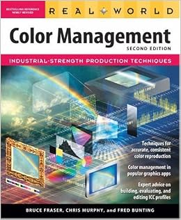 Real World Color Management (2nd Edition) Real World Color Management (2nd Edition)