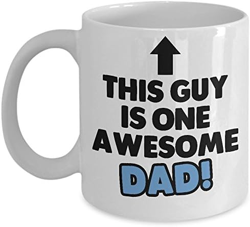 Funny Father Mug - This Guy Is One Awesome Dad Coffee &amp; Teacup - 11oz Ceramic Cup - Great Unique Gift Idea For Fathers, Siblings, Friends or Him