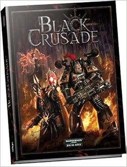 Amazon Fr La Bibliotheque Interdite Black Crusade Jdr Le Jeu De Role Livres