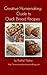 Creative Homemaking Guide to Quick Bread Recipes