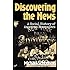 Discovering The News: A Social History Of American Newspapers