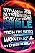 Strange and Mysterious Stuff from the Bible: From the Weird to the Wonderful