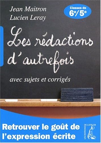 Download Les rédactions d'autrefois avec sujets et corrigés : Classes de sixième et cinquième PDF