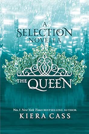 Amazon Com The Queen The Selection The Selection Series Ebook Cass Kiera Kindle Store