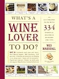 What's a Wine Lover to Do? by Wes Marshall