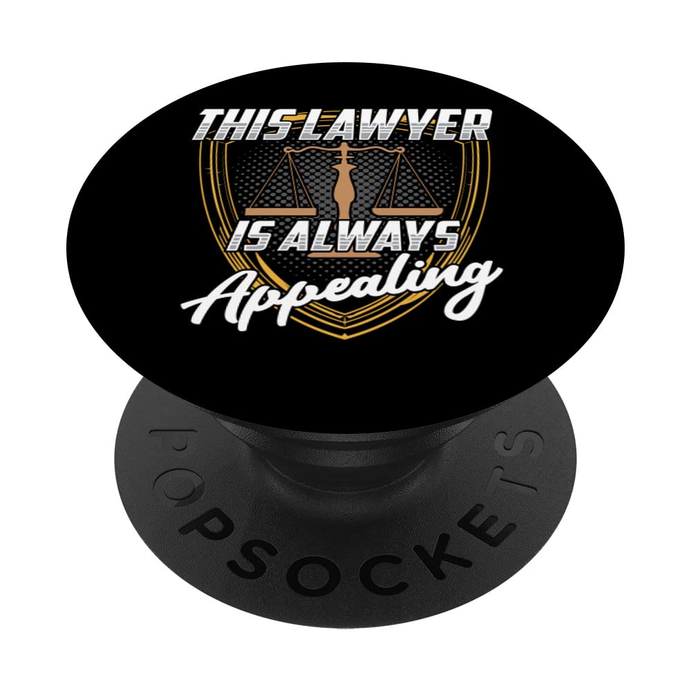 This Lawyer Is Always Appealing Attorney Law Advocate PopSockets Swappable PopGrip