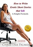 How to Write Erotic Short Stories that Sell - A Simple Formula