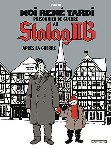 Moi Rene Tardi, prisonnier de guerre au Stalag IIB (French Edition) by Jacques Tardi
