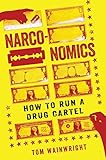 Narconomics: How to Run a Drug Cartel cover
