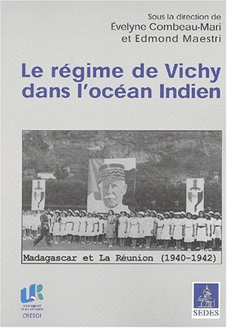 Le  régime de Vichy dans l'océan Indien