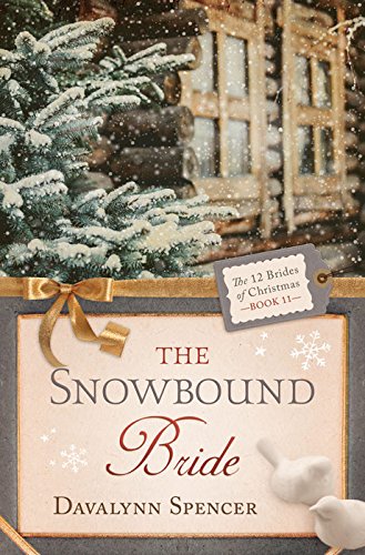The Snowbound Bride (The 12 Brides of Christmas Book 11) by Davalynn Spencer