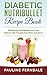 Diabetic Nutribullet Recipe Book: 60 Delicious And Healthy Low Carb Diabetes Diet Friendly Smoothies And Juices