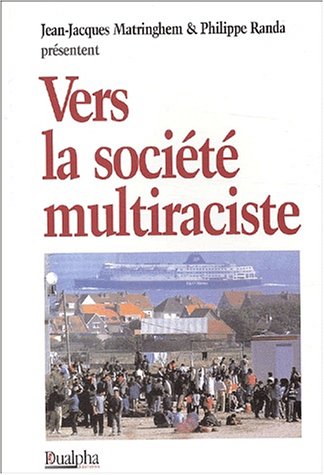 Vers la société multiraciste