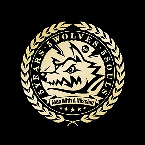 Man With A Mission - 5 Years 5 Wolves 5 Souls - Zortam Music