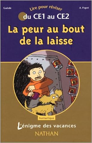 Amazon Fr L Enigme Des Vacances La Peur Au Bout De La Laisse Lire Pour Reviser Du Ce1 Au Ce2 L Enigme Des Vacances Nathan Livres Amazon Fr L Enigme Des Vacances La Peur Au Bout De La Laisse Lire Pour Reviser Du Ce1 Au Ce2 L Enigme Des Vacances Nathan Livres