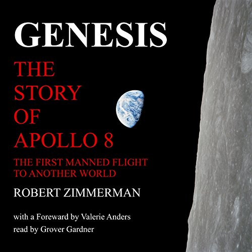 !BEST Genesis: The Story of Apollo 8: The First Manned Mission to Another World KINDLE