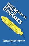 Introduction to Space Dynamics (Dover Books on Aeronautical Engineering) cover