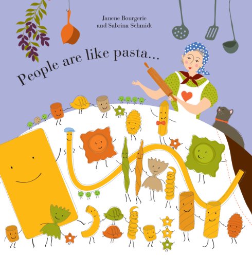 People are like Pasta by Janene Bourgerie