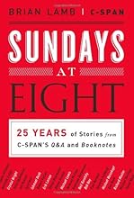 Sundays at Eight: 25 Years of Stories from C-SPAN’S Q&A and Booknotes