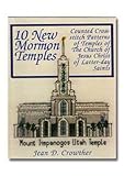 10 New Mormon Temples: Counted Cross-Stitch Patterns of Temples of The Church of Jesus Christ of Latter-day Saints by 