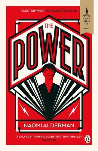 #29 — The Power: WINNER OF THE 2017 BAILEYS WOMEN'S PRIZE FOR FICT...