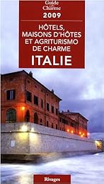 Hôtels, maisons d'hôtes et agriturismo de charme Italie