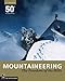 Mountaineering: The Freedom of the Hills, 8th Edition