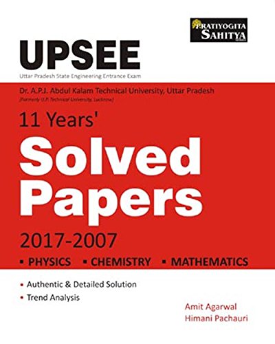 UPSEE 11 years Solved Papers (Physics, Chemistry, Mathematics)
