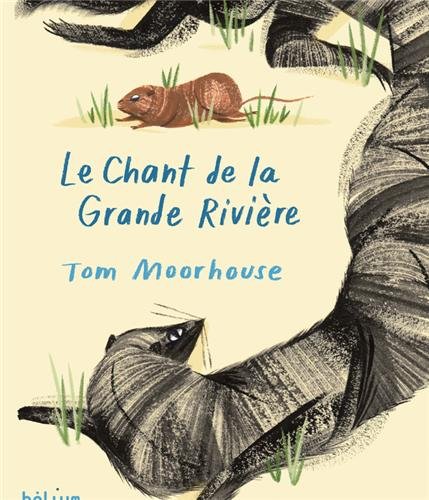 Le  chant de la Grande Rivière