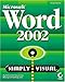 Microsoft Word 2002 Simply Visual by Inc. Perspection