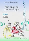 Mon royaume pour un dragon (French Edition) by Juliette Chaux-Mazé