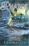 Front cover for the book Pharos: A Ghost Story by Alice Thompson