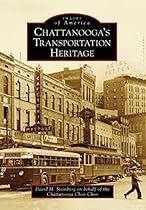 Chattanooga's Transportation Heritage (Images of America)