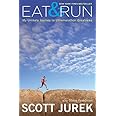 Eat & Run: My Unlikely Journey to Ultramarathon Greatness