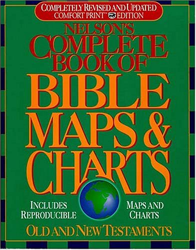 nelson-s-complete-book-of-bible-maps-and-charts-all-the-visual-bible