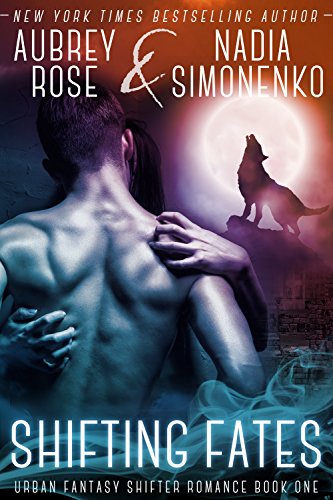 Shifting Fates (Urban Fantasy Shifter Romance Book One)