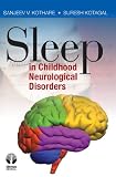 Sleep in Childhood Neurological Disorders by Suresh Kotagal MD, Sanjeev V. MD Kothare