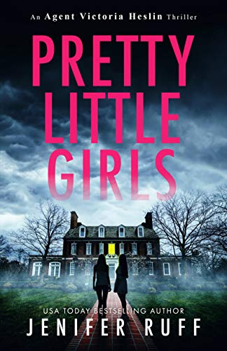 Pretty Little Girls (Agent Victoria Heslin Book 2)