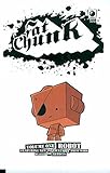Fat Chunk Volume 1: Robot by 