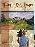 Dakota Day Trips by