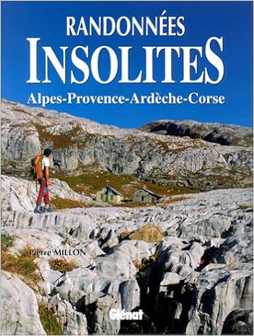 Randonnees Insolites Alpes Provence Ardeche Corse Amazon Fr Millon Pierre Livres Randonnees Insolites Alpes Provence Ardeche Corse Amazon Fr Millon Pierre Livres