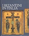 I Bizantini in Italia