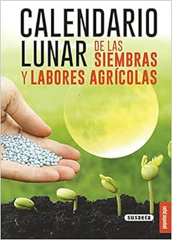Calendario lunar de las siembras y labores agrícolas