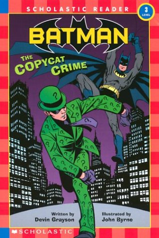 R.E.A.D Batman: The Copycat Crime (Scholastic Reader, Level 3)<br />[D.O.C]