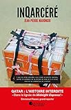 InQarcéré : Périple au bout de l'enfer qatarien by 